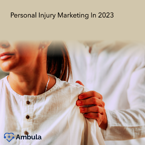 Personal Injury marketing in 2023