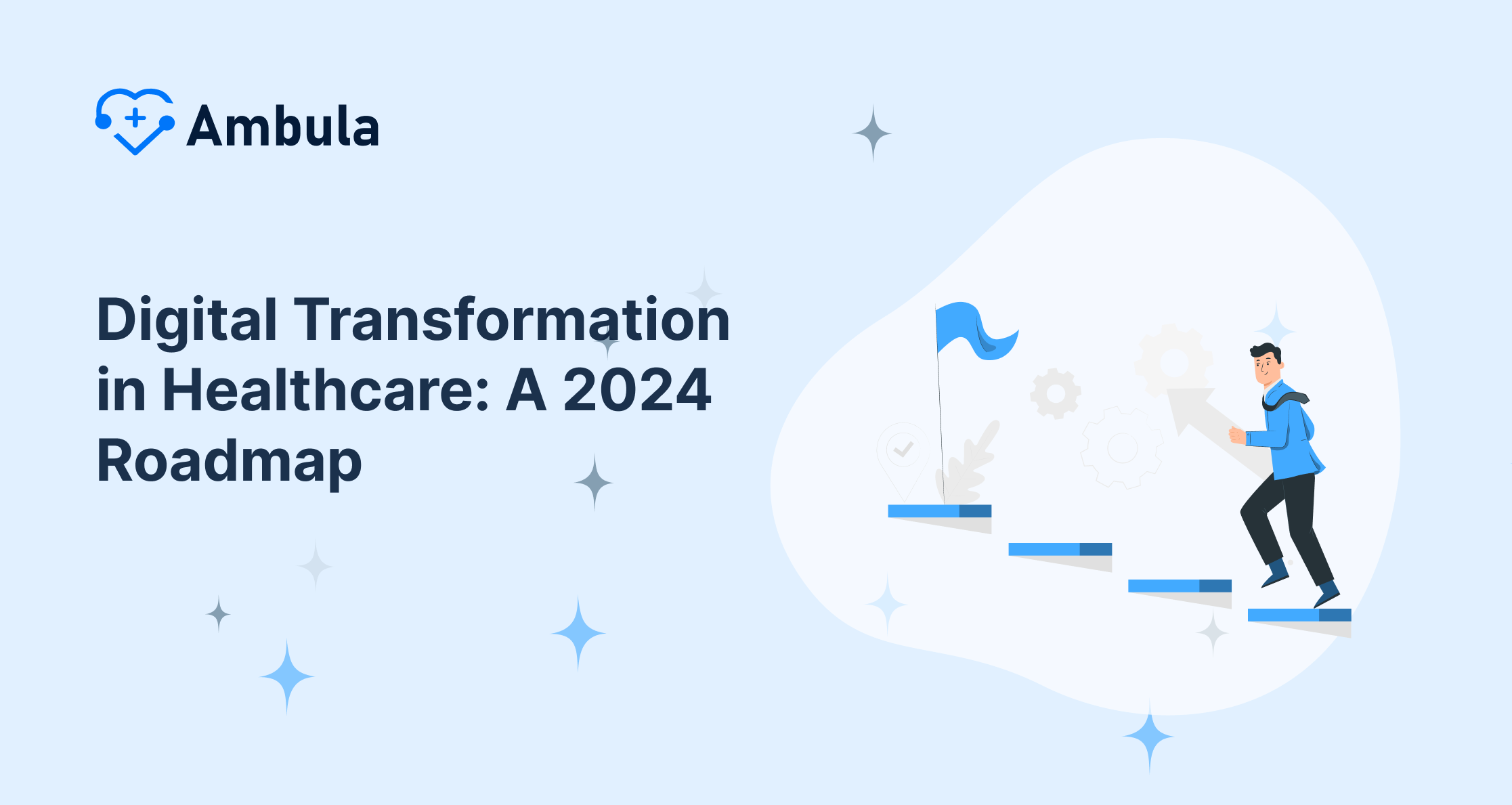 Digital Transformation in Healthcare: A 2024 Roadmap