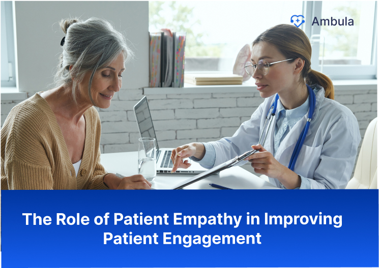 The Role of Patient Empathy in Improving Patient Engagement