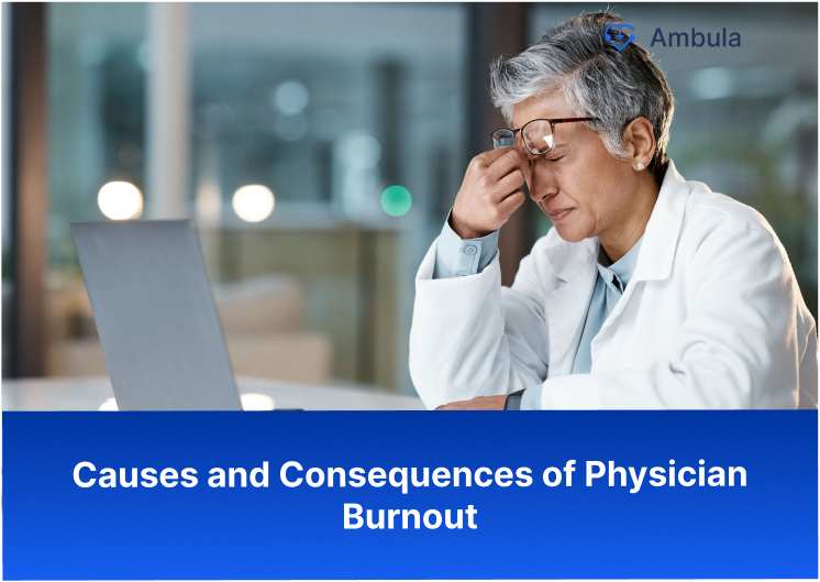 Causes and Consequences of Physician Burnout emr