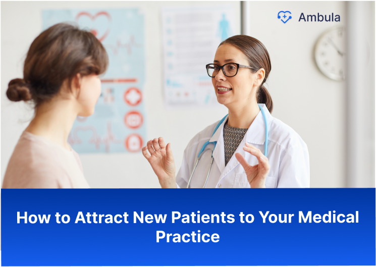 How to Attract New Patients to Your Medical Practice