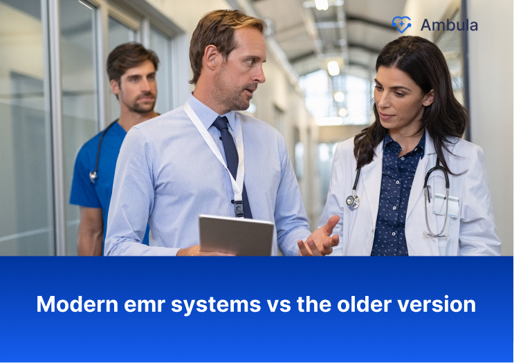 Modern emr systems vs the older version