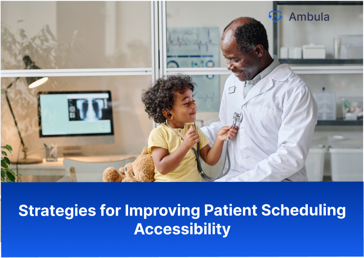 Strategies for Improving Patient Scheduling Accessibility
