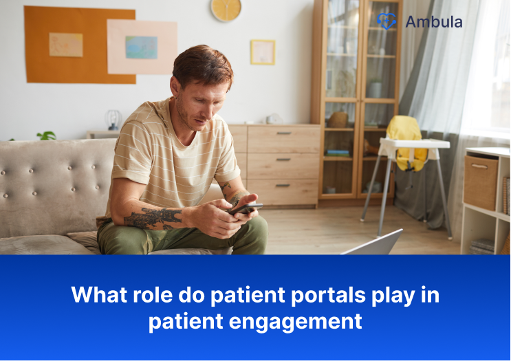 What role do patient portals play in patient engagement