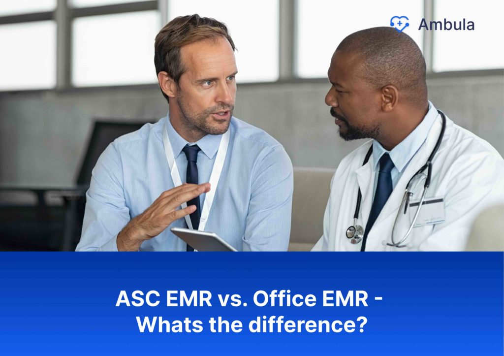 asc emr vs office emr with doctors