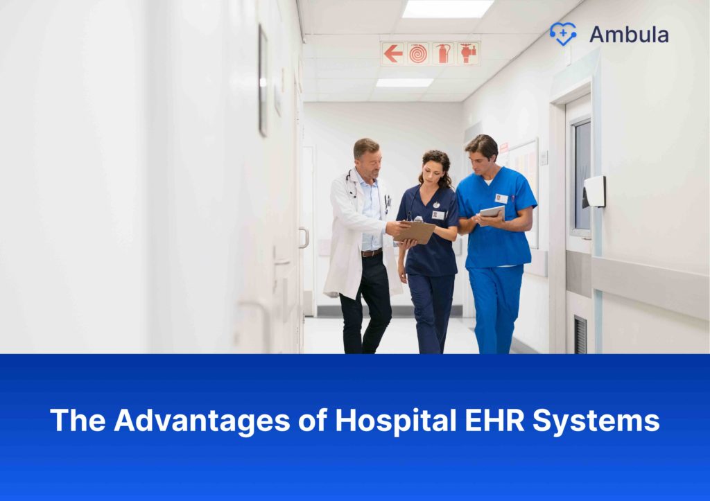 hospital ehr systems benefits with 3 doctors