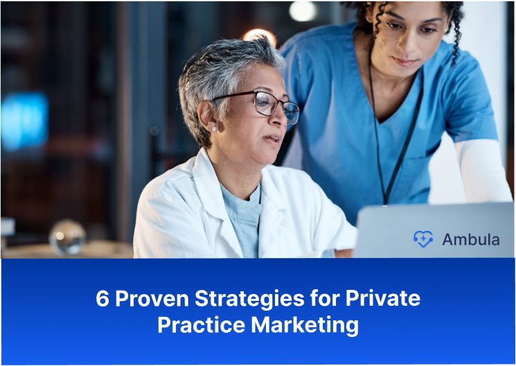 6 Proven Strategies for Private Practice Marketing
