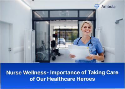 Nurse Wellness: Importance of Taking Care of Our Healthcare Heroes