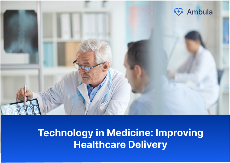 Technology in Medicine- Improving Healthcare Delivery emrs