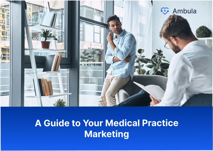 A Guide to Your Medical Practice Marketing