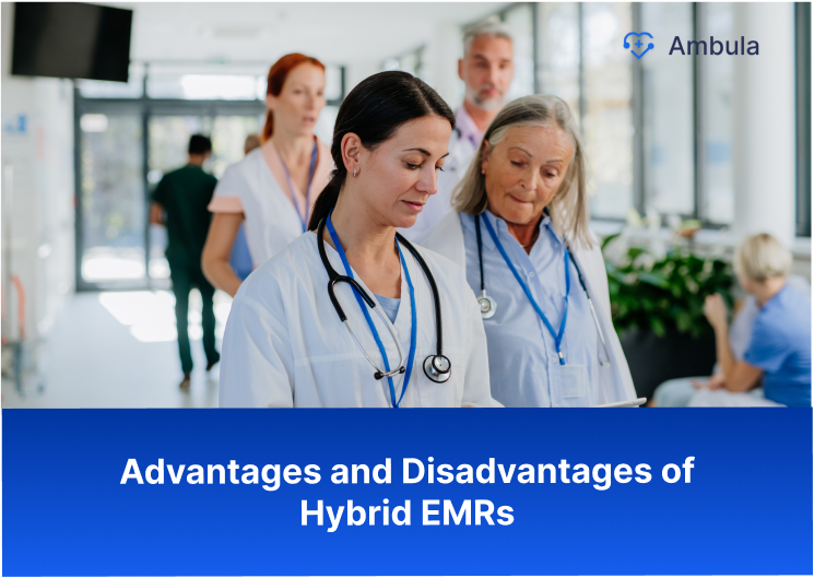 Advantages and Disadvantages of Hybrid EMRs