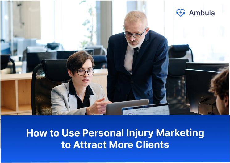 How to Use Personal Injury Marketing to Attract More Clients