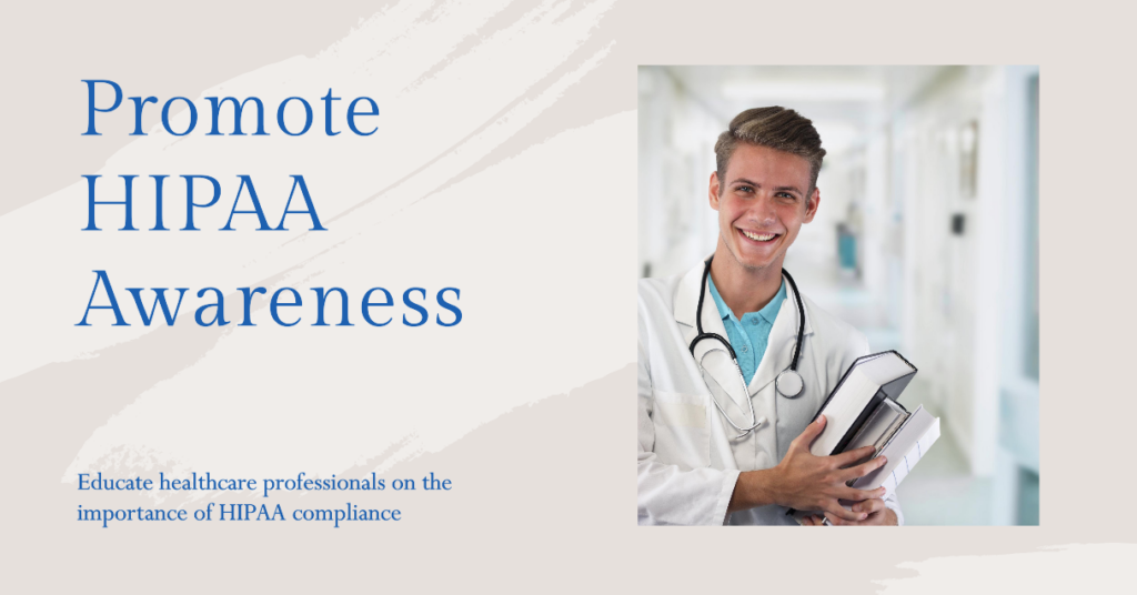 Promote HIPAA Awareness