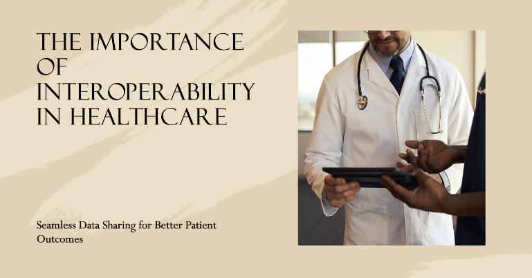 Why is interoperability important in healthcare 