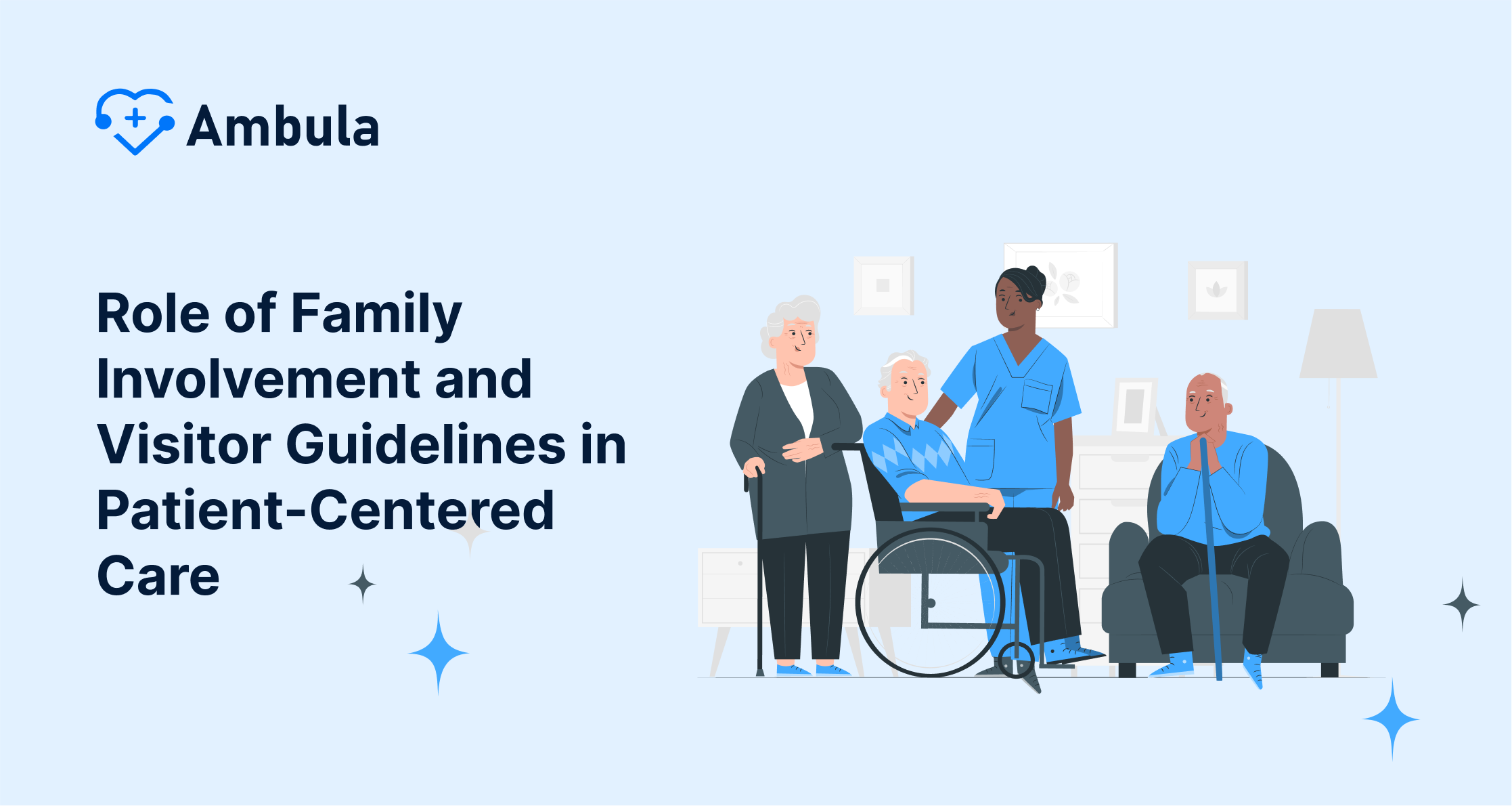 Role of Family Involvement and Visitor Guidelines in Patient-Centered Care