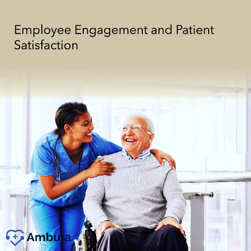 Employee Engagement and Patient Satisfaction