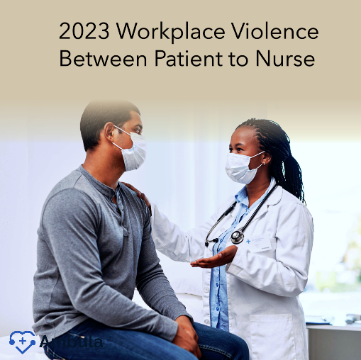2023 Workplace Violence Between Patient to Nurse