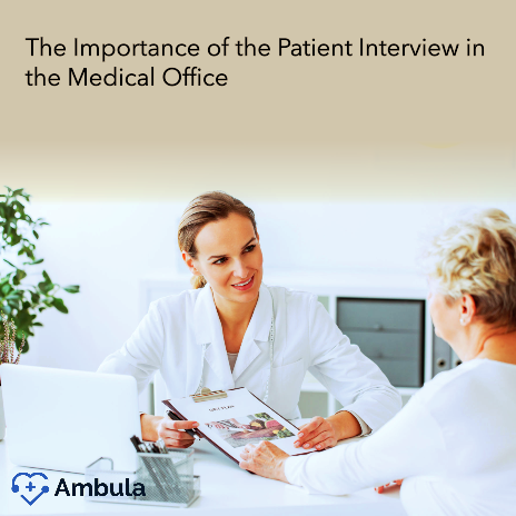 The Importance of the Patient Interview in the Medical Office