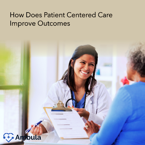 How Does Patient Centered Care Improve Outcomes