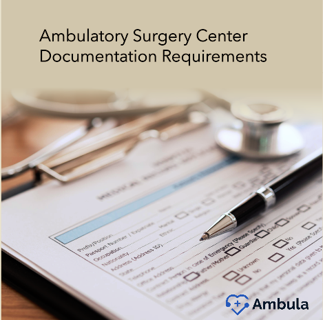 Ambulatory Surgery Center Documentation Requirements