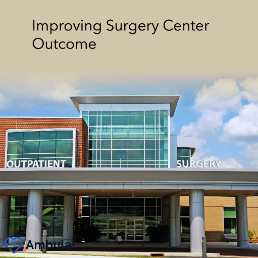 Improving Surgery Center Outcome
