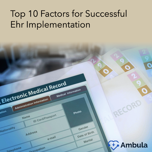 Top 10 Factors for Successful Ehr Implementation