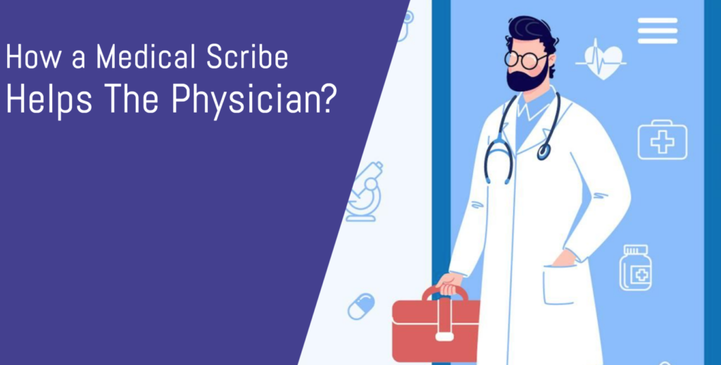 How A Medical Scribe Helps The Physician