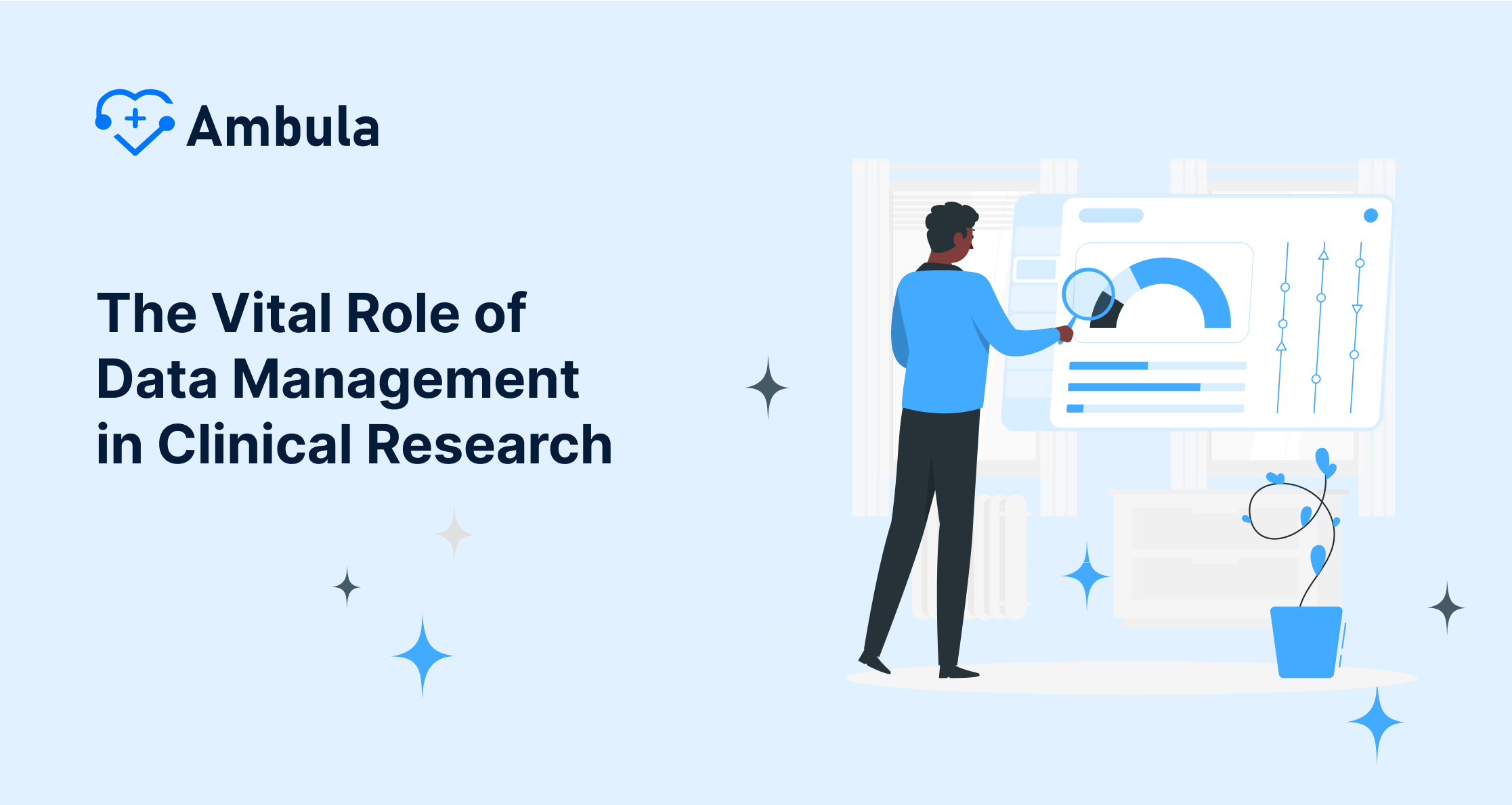 The Vital Role of Data Management in Clinical Research