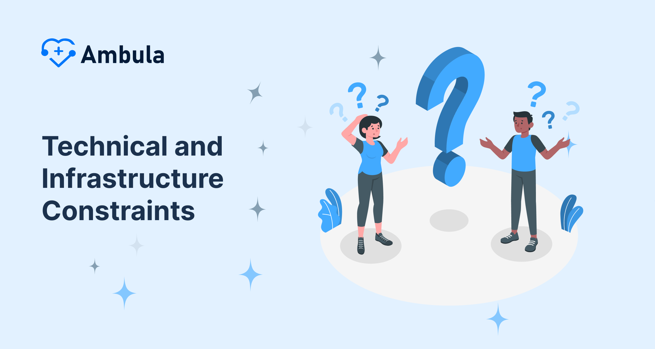 Technical and Infrastructure Constraints